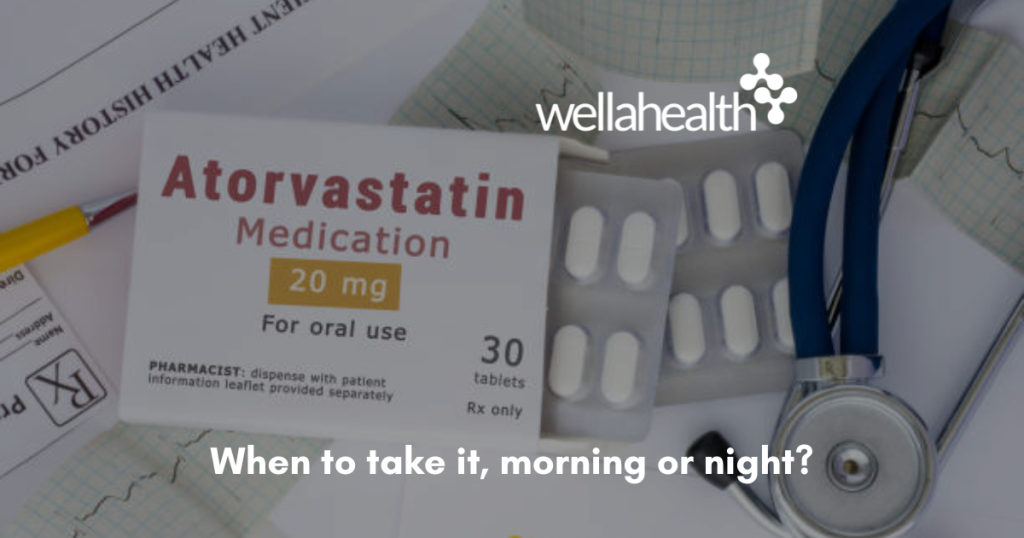 When To Take Atorvastatin Morning Or Night WellaHealth when-to-take-atorvastatin-morning-or-night-wellahealth