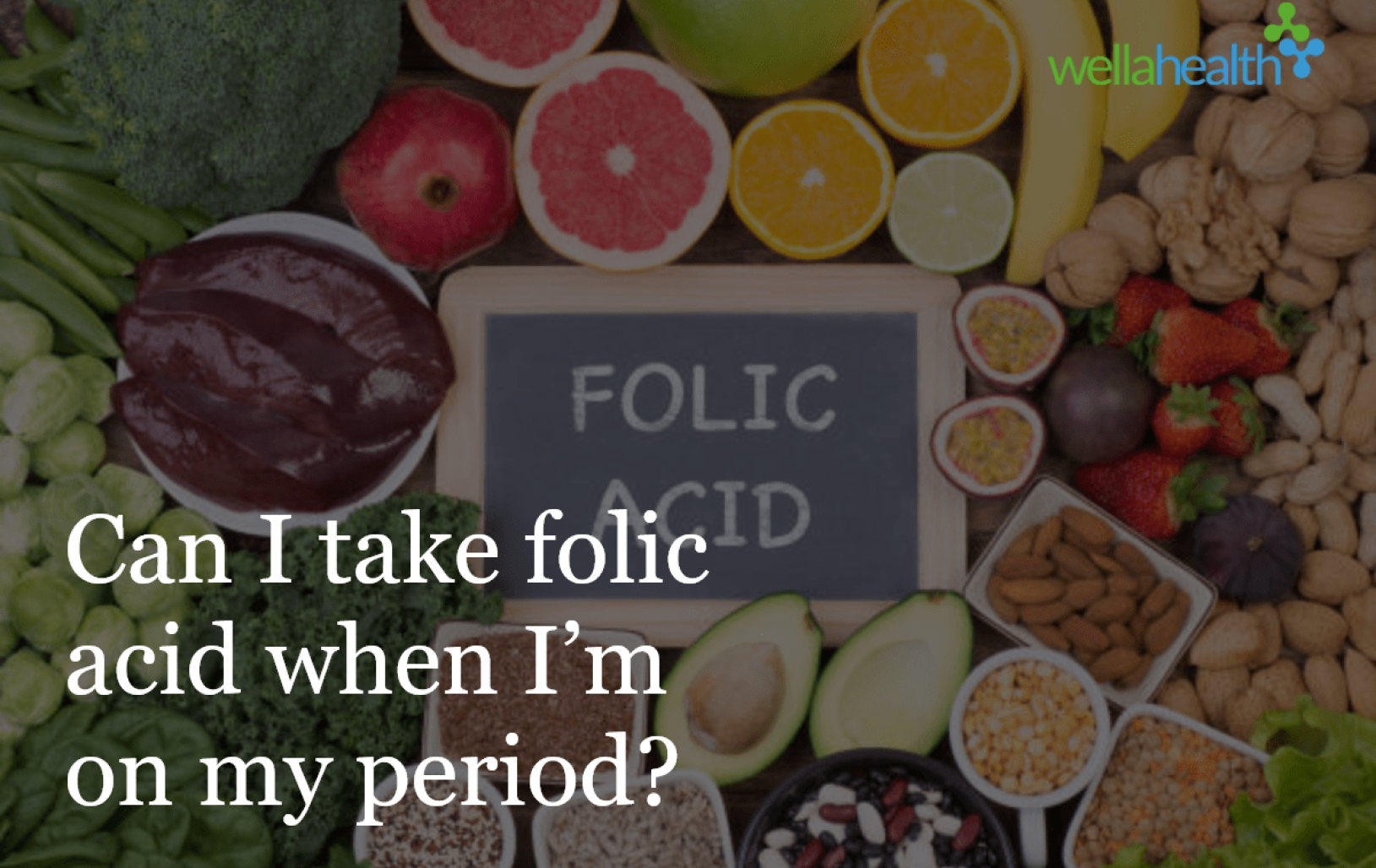 Can I take folic acid when I’m on my period?